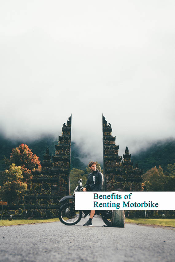 Some benefits when renting motorbike for travelling in Bali